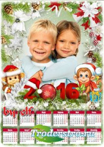 Календарь с рамкой на 2016 год - Новый Год стучится в дверь открывай ему ск ...