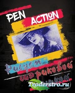 Pen Action .   